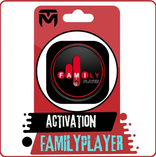 activation FAMILYPLAYER Activation FAMILYPLAYER