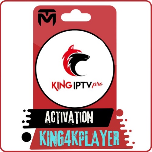 activation KING4KPLAYER Activation KING4K PLAYER